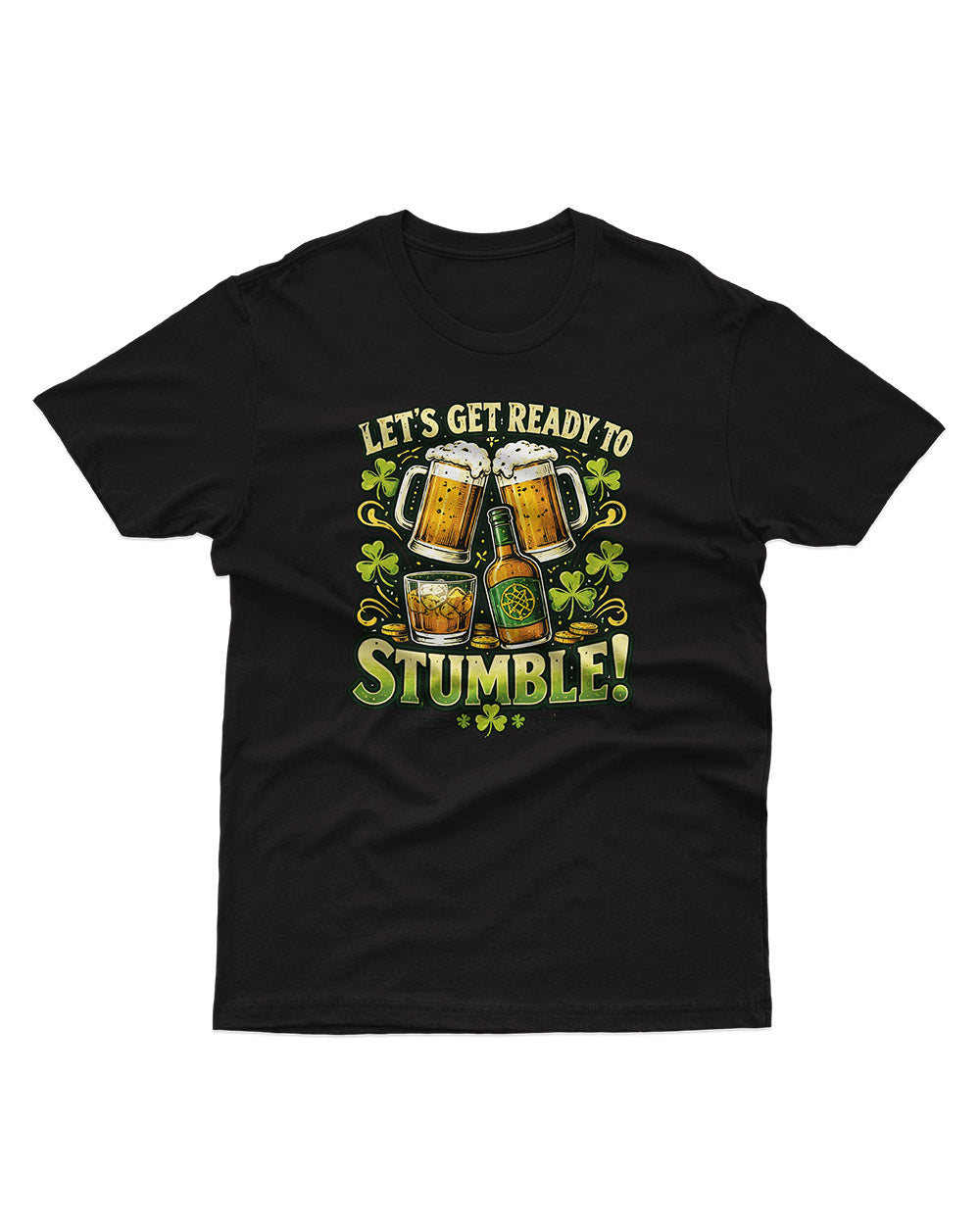 Let’s Get Stumbled – Funny Unisex Graphic T-Shirt