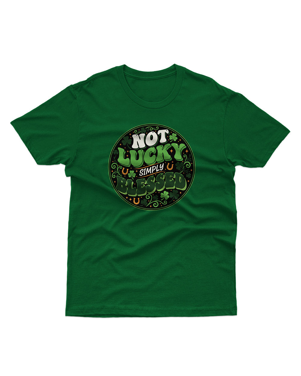 Not Lucky Simple Blessed – Unisex Graphic T-Shirt