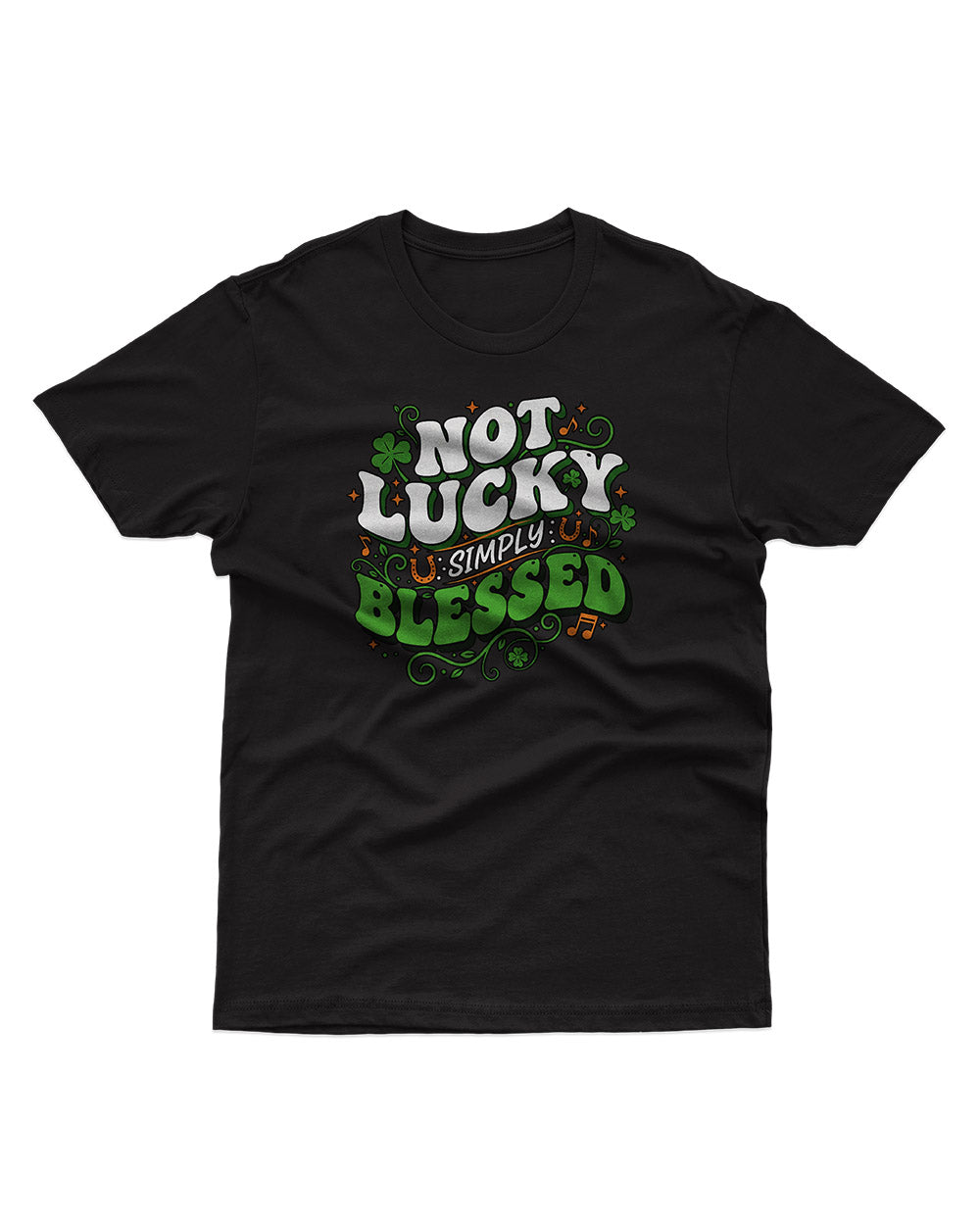 Not Lucky Simple Blessed – Modern Script Unisex T-Shirt